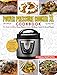 Power Pressure Cooker XL Cookbook: The Quick And Easy Power Pressure Cooker XL Recipe Guide For Smart People – Delicious Recipes For Your Whole Family (Electric Pressure Cooker Cookbook)