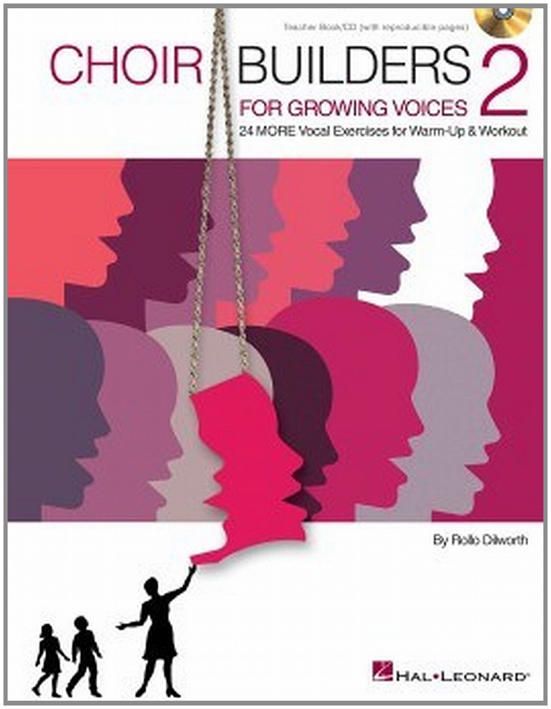 Choir Builders for Rising Voices 2: 24 Extra Vocal Workouts for Heat-Up and Exercise (Guide/On-line Audio) (Music Categorical)