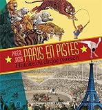 Image de PARIS EN PISTES, HIST.DU CIRQUE DS LA VILLE LUMIERE