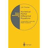 Numerical Partial Differential Equations: Conservation Laws and Elliptic Equations (Texts in Applied Mathematics, 33)