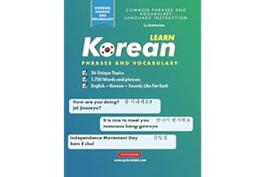 Learn Korean Phrases and Vocabulary: An Easy Study Book for Beginner and Intermediate Korean Speakers Learning How to Read an