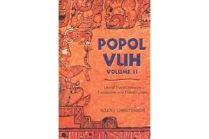 Popol Vuh: Literal Poetic Version Translation and Transcription