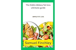 The Eddie Abbew fat loss ultimate guide: Simple Fat Loss