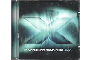 X 2004: 17 Christian Rock Hits!