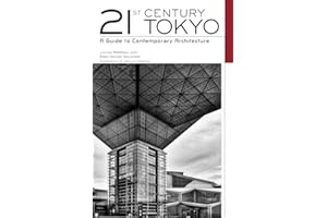 21st Century Tokyo: A Guide to Contemporary Architecture