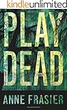 Play Dead (Elise Sandburg Series Book 1)