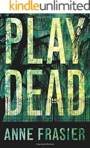 Play Dead (Elise Sandburg Series Book 1)