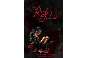 The Dark & Romantic Reading Journal: 300 Books: A Darkly Romantic Reading Log to Chronicle Your Fictional Obsessions