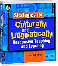 Strategies for Culturally and Linguistically Responsive Teaching and Learning