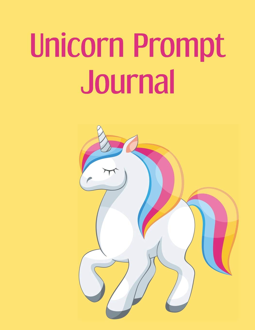 Amazon Com Unicorn Prompt Journal 25 Writing Prompts For Kids Teenagers About Unicorns 8 5x11 9781791566319 Porter Paige Books