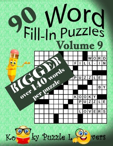 Word Fill-In Puzzles, Volume 9, Over 140 words per puzzle by Kooky Puzzle Lovers