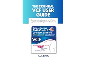 THE ESSENTIAL VCF USER GUIDE: Comprehensive Guidance for Effective Application and Responsible Treatment