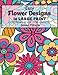 Easy Flowers Designs in Large Print : Coloring Book For Adults (The Stress Relieving Adult Coloring Pages) by 