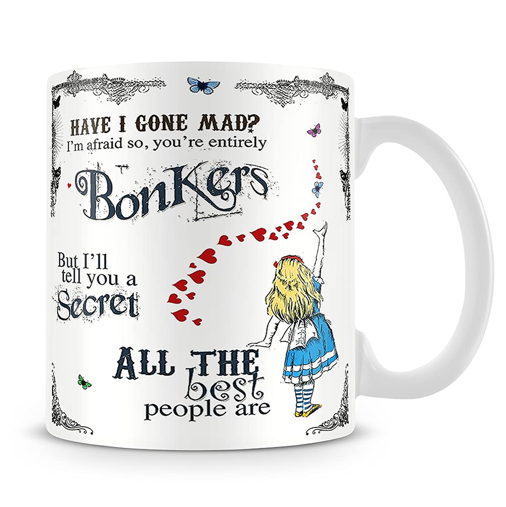 Alice Wonder Land Have I Gone Mad Birthday Gift Secret Santa Bonkers Hearts Coffee Tea Mug Unique 11oz White Ceramic Mug.
