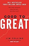 Good To Great: Why Some Companies Make the Leap...And Others Don't