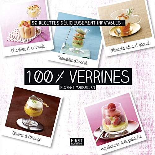 100 % verrines (Hors collection) (French Edition) by Florent MARGAILLAN