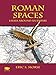 Roman Spaces: Essays Around an Empire by Eric S. Morse
