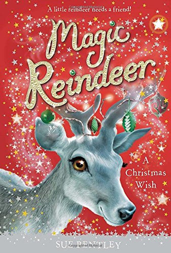 "Magic Reindeer - a Christmas Wish" av Sue Bentley