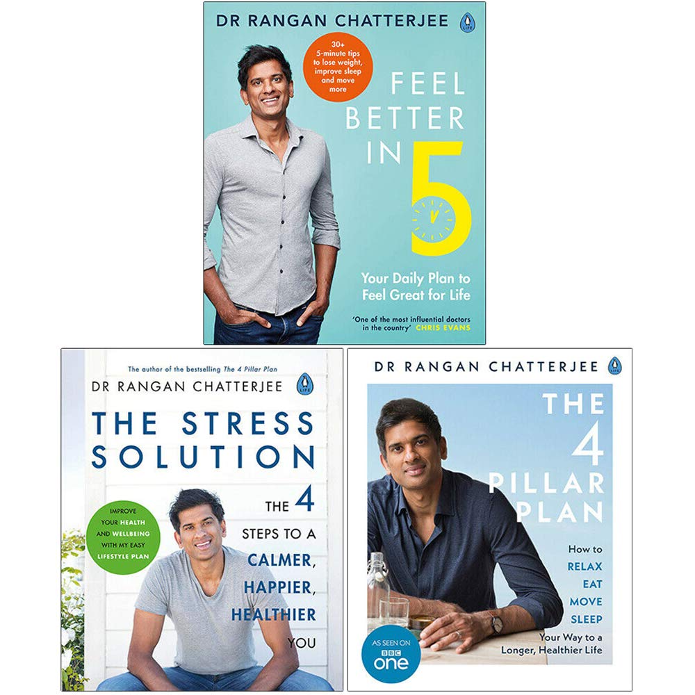 Dr Rangan Chatterjee 3 Books Collection Set Feel Better In 5 The Stress Solution The 4 Pillar Plan Amazon Co Uk Dr Rangan Chatterjee Feel Better In 5 978 0241397800 0241397804 9780241397800 The Stress Solution 978 0241317945 0241317940