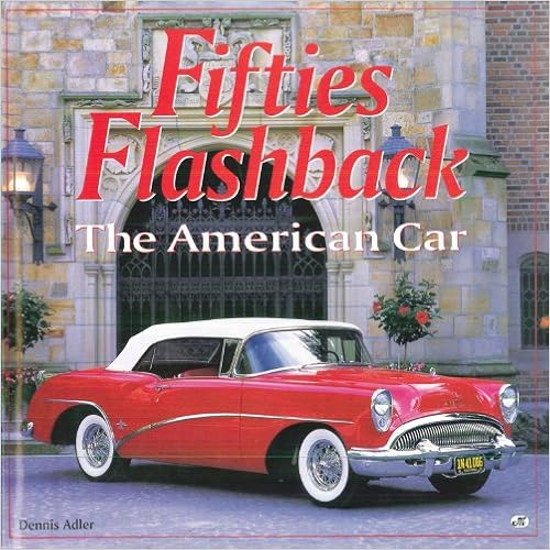 Fifties Flashback: The American Car, by Dennis Adler