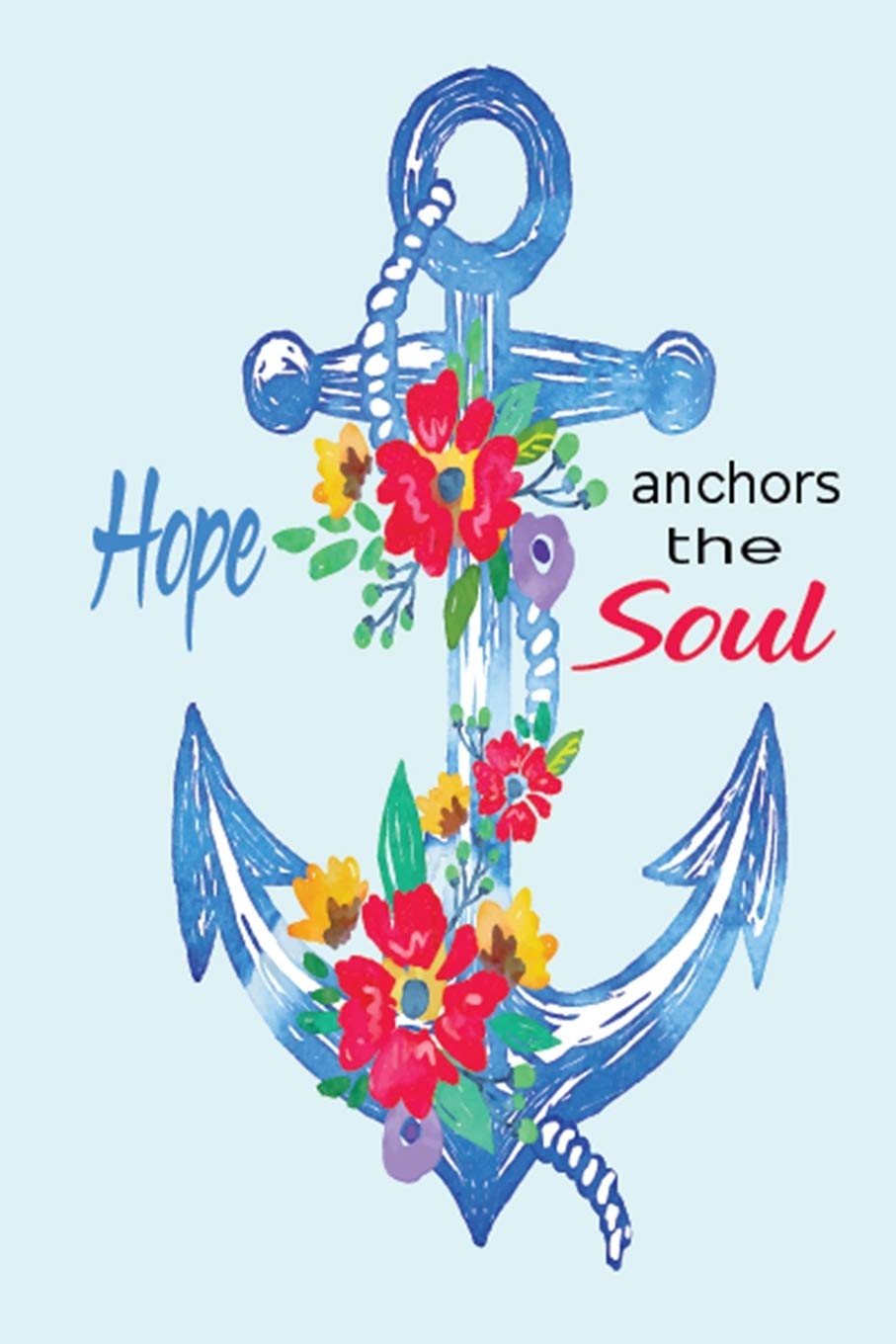 Amazon Com Hope Anchors The Soul This Nice And Perfect Hope Anchors The Soul Journal For Man And Woman Cute Cream Paper 6 9 Inch With 100 Pages Notebook For Writing Daily Routine Journal