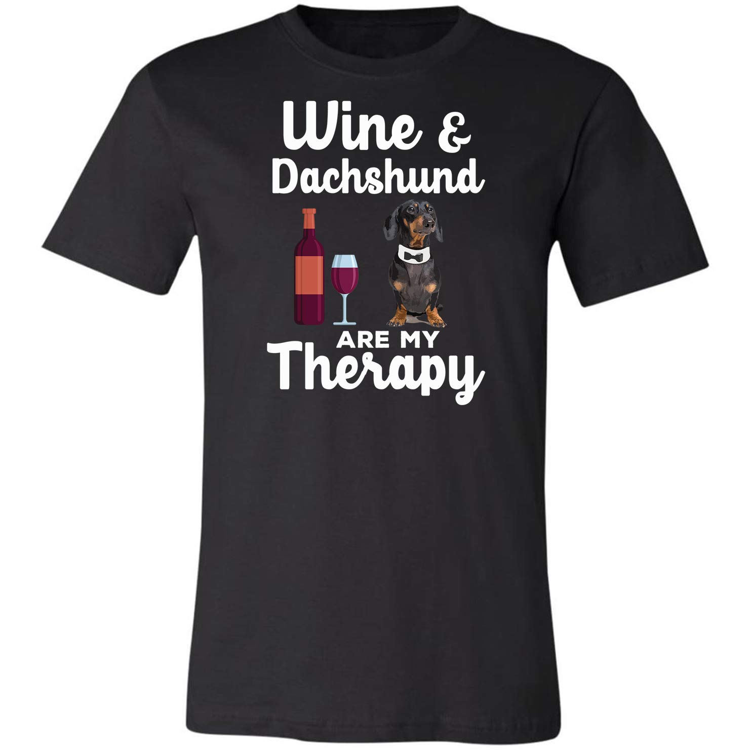 Wine And Dachshund Are My Therapy Funny Best Dog Drinking Gifts Idea T Shirt