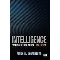 Intelligence: From Secrets to Policy 第四版 Intelligence: From Secrets to Policy: Lowenthal, Mark M