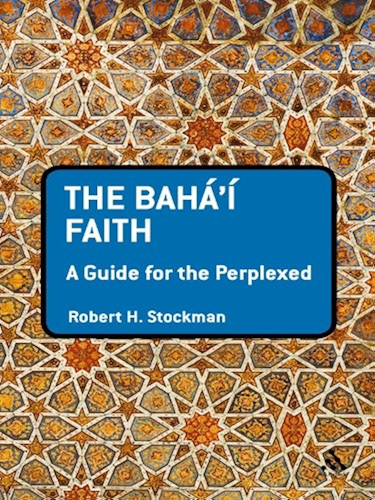 Download The Baha'i Faith: A Guide For The Perplexed (Guides for the Perplexed) (English Edition) PDF