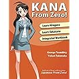 Kana From Zero!: Learn Japanese Hiragana and Katakana with integrated workbook.