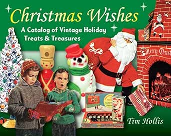 Download Christmas Wishes A Catalog Of Vintage Holiday Treats Treasures Kindle Edition By Hollis Tim Crafts Hobbies Home Kindle Ebooks Amazon Com PSD Mockup Templates