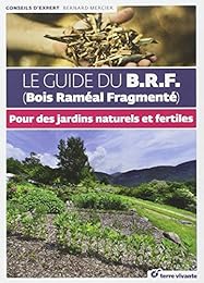 Le  guide du BRF, Bois Raméal Fragmenté