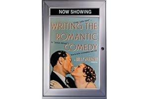Writing the Romantic Comedy: From "Cute Meet" to "Joyous Defeat": How To Write Screenplays That Sell