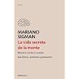 La vida secreta de la mente / The Secret Life of the Mind: How Your Brain Thinks, Feels, and Decides (Spanish Edition)