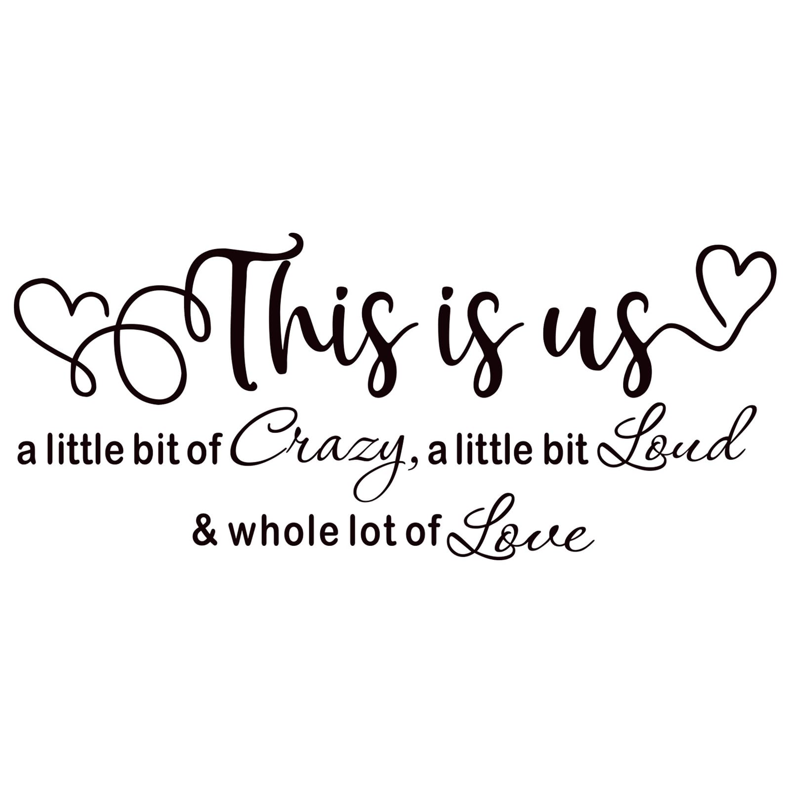 This is Us Crazy Loud Love Wall Stickers, Love Quote Wall Decal Quote Sticker Family Inspirational Quotes Wall Art Lettering Saying Wall Decal Art for Bedroom Living Room Office