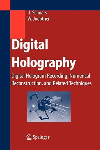 Download Digital Holography: Digital Hologram Recording, Numerical Reconstruction, and Related Techniques PDF