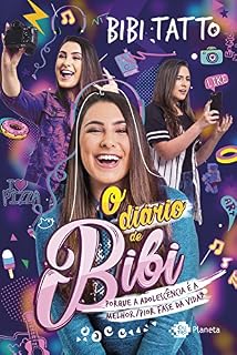 Livro O diário de Bibi: Por que a adolescência é a melhor/pior fase da vida?