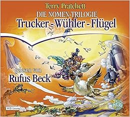 Die Nomen Trilogie Trucker Wuhler Flugel Amazon De Pratchett Terry Beck Rufus Bucher