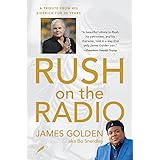 Rush on the Radio: A Tribute from His Friend and Sidekick Kames Golden, Aka Bo Snerdley