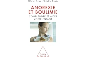 Anorexie et boulimie: Comprendre et aider votre enfant (French Edition)