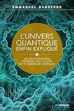 L'univers quantique enfin expliqué : Un polytechnicien présente avec clarté cette discipline comp by