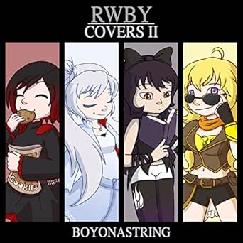 Rwby Covers Ii By Boyonastring On Amazon Music Amazon Com