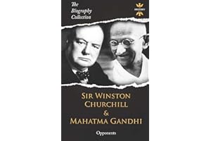 SIR WINSTON CHURCHILL & MAHATMA GANDHI: Opponents. The Biography Collection