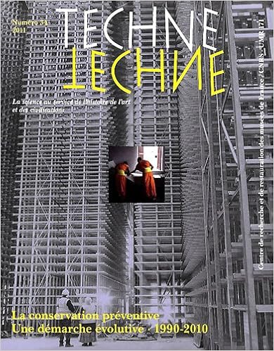 Technè, N° 34, 2011 : La Conservation préventive : Une démarche évolutive, 1990-2010, by Roland May Denis Guillemard Technè, N° 34, 2011 : La Conservation préventive : Une démarche évolutive, 1990-2010, by Roland May Denis Guillemard