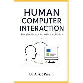 Human-Computer Interaction (Made Simple): Principles, Methods and Modern Applications