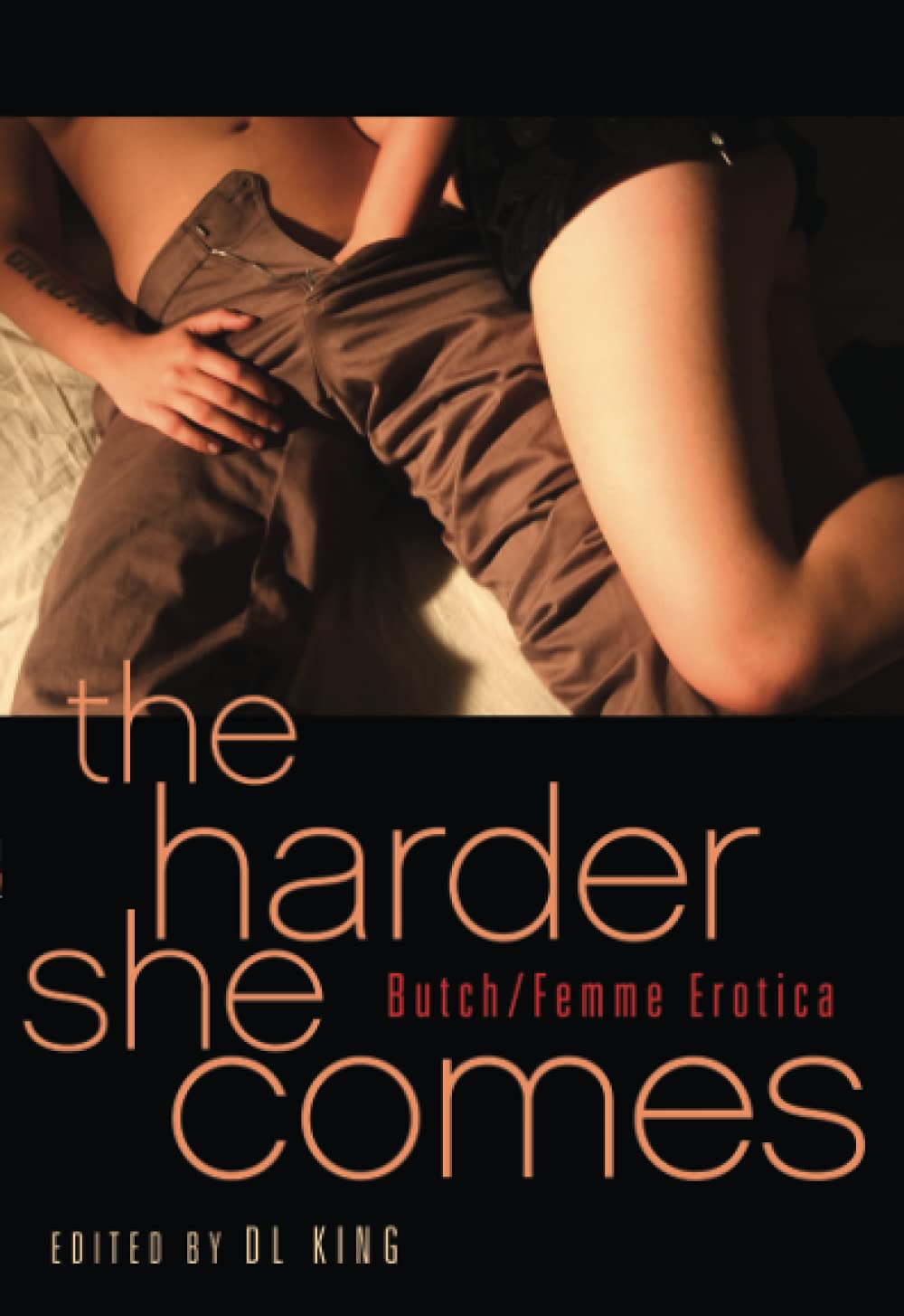Harder She Comes Butch Femme Erotica King D L Amazon Com Books