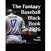 The Fantasy Baseball Black Book 2026