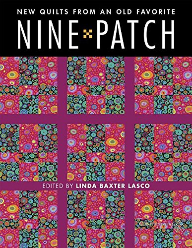 Nine Patch: New Quilts from an Old Favorite