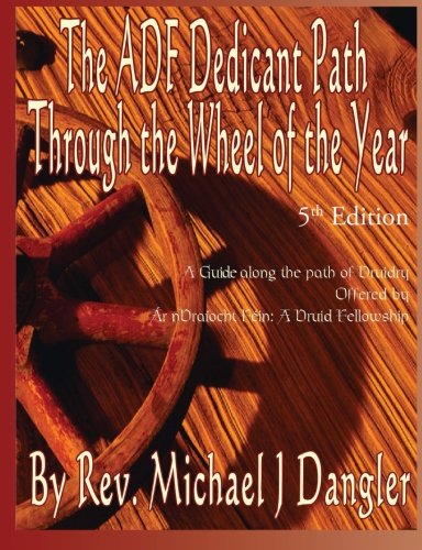 The ADF Dedicant Path Through the Wheel of the Year