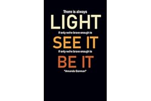 There is always light... l Amanda Gorman: Lined notebook journal