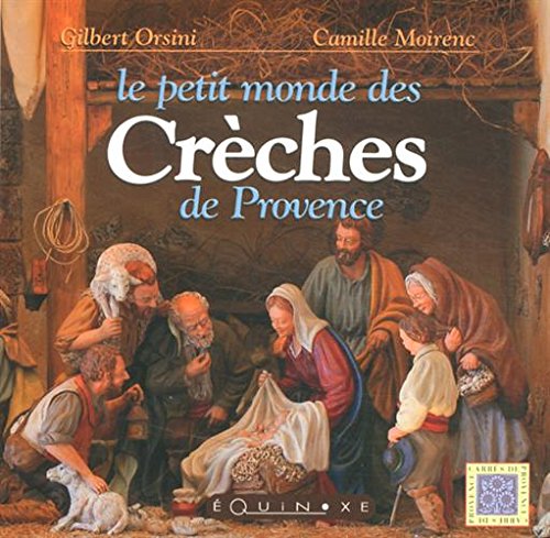 Le  petit monde des crèches de Provence